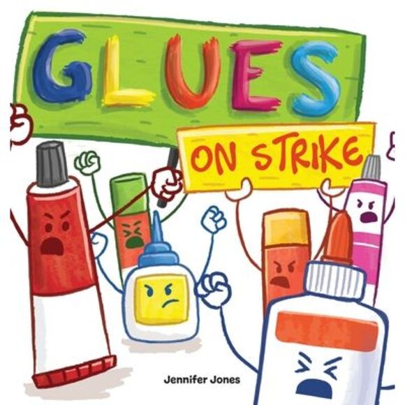 Glues on Strike: A Funny, Rhyming, Read Aloud Kid's Book For Preschool, Kinderga - Picture 1 of 1